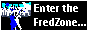 Dr. Fred: Enter the Fredzone...